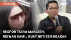 Baru-baru ini Tiara Marleen buat heboh. Dalam wawancara di depan wartawan, Tiara ungkap pengakuan bahwa ia masih memiliki hubungan keluarga dengan Ridwan Kamil. Seorang warganet bertanya dalam unggahan Ridwan Kamil, perihal pengakuan Tiara. Jawaban R...