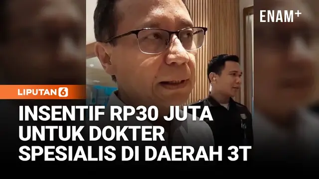 Dokter Spesialis di Daerah 3T Dapat Insentif Rp30 Juta Mulai Januari 2026