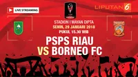 Live Streaming PSPS Riau VS Borneo FC (Liputan6.com / Trie yas)