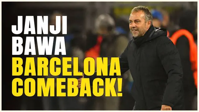 VIDEO: Usai Kalah dari Atletico Madrid, Hansi Flick Janji Bawa Barcelona ke Peringkat Pertama Kembali