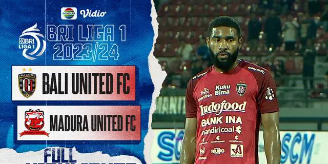 VIDEO Highlights BRI Liga 1: Diwarnai 3 Kartu Merah, Laga Bali United Vs Madura United Berakhir 3-1