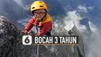 Mendaki gunung memang menjadi olahraga yang digemari banyak orang. Tetapi bagaimana jika yang mendaki gunung itu adalah bocah umur 3 tahun.