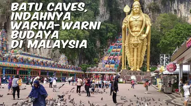 Batu Caves merupakan objek wisata yang cukup populer di Malaysia. Tampat ini juga menjadi pusat ibadah umat Hindu di Malaysia.