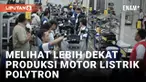 Liputan6.com berkesempatan melihat langsung proses produksi motor listrik Polytron EV, mulai dari tahapan produksi hingga menjadi kendaraan yang siap dijual.