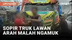 Cekcok antar pengendara terjadi di Jalur Lintas Berastagi, Medan, Sumatera Utara. Melibatkan sopir truk yang melawan arus dan sopir mobil yang tak memberi jalan. Sang sopir truk malah ngamuk hingga mengetuk kaca mobil.