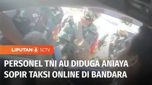 VIDEO: Viral! Prajurit TNI AU Diduga Aniaya Sopir Taksi Online di Bandara Sultan Hasanuddin