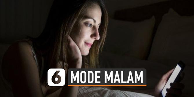 VIDEO: Mode Malam Ponsel Bikin Susah Tidur