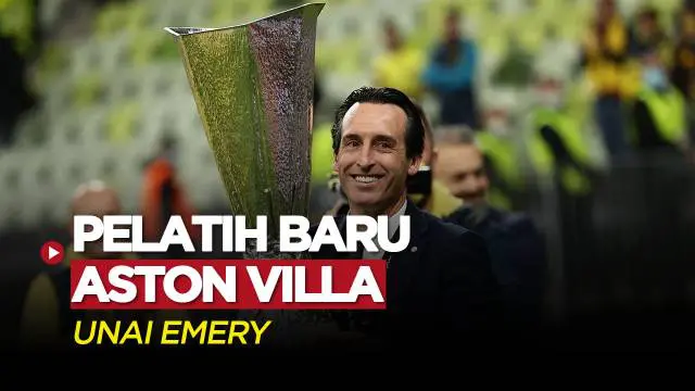 VIDEO: Tinggalkan Villarreal, Unai Emery Resmi Tangani Aston Villa