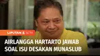 Ketua Umum Partai Golkar, Airlangga Hartarto untuk pertama kalinya secara detil menanggapi desakan Munaslub untuk melengserkan dirinya sebagai ketua umum. Ia menilai tidak ada hal yang substansial.
