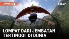 Turnamen Invitasi Olahraga Ekstrem di Jembatan Beipanjiang, Guizhou, China, menarik 30 atlet dari 18 negara. Jembatan tertinggi di dunia ini menawarkan pengalaman menegangkan dengan terjun bebas dari ketinggian 565 meter.