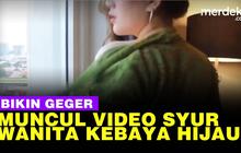 VIDEO: Usai Kebaya Merah, Kini Viral Video Syur Wanita Kebaya Hijau