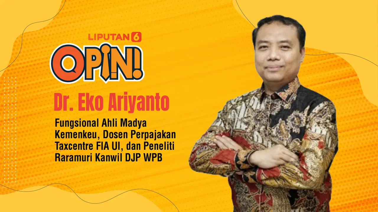 Dr. Eko Ariyanto, Fungsional Ahli Madya Kemenkeu, Dosen Perpajakan Taxcentre FIA UI, dan Peneliti Raramuri Kanwil DJP WPB