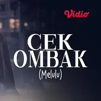 Cek Ombak (Melulu) (Dok. Vidio)