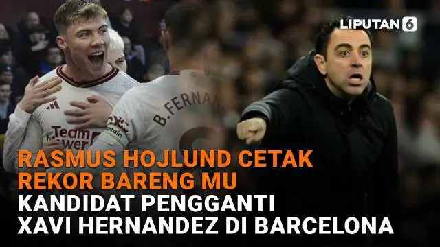 Mulai dari Rasmus Hojlund cetak rekor bareng MU hingga kandidat pengganti Xavi Hernandez di Barcelona, berikut sejumlah berita menarik News Flash Sport Liputan6.com.