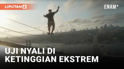 VIDEO: Cetak Sejarah Meniti Tali Lintasi Penghubung Asia dan Eropa