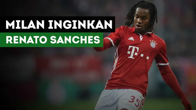VIDEO: AC Milan Coba Datangkan Renato Sanches?