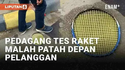 VIDEO: Apes, Pedagang Tes Kekuatan Raket Malah Patah di Depan Pelanggan