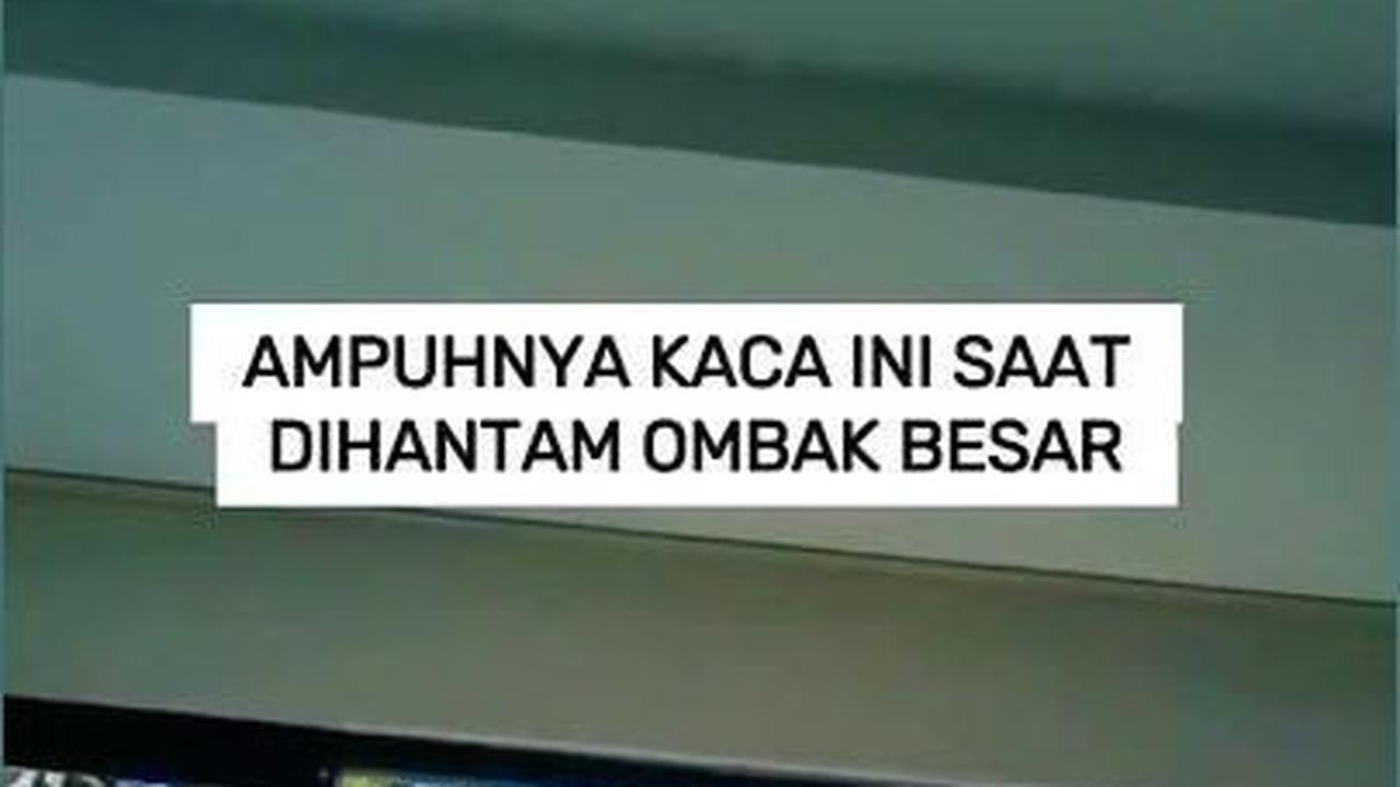 VIDEO: Ampuhnya Kaca Ini Saat Dihantam Ombak Besar