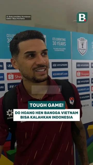 Do Hoang Hen bangga Vietnam bisa kalahkan Timnas Indonesia