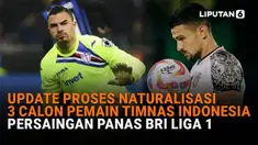 Mulai dari update proses naturalisasi 3 calon pemain Timnas Indonesia hingga persaingan panas BRI Liga 1 di News Flash Sport Liputan6.com.