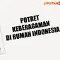 Indonesia Rumah Kita adalah buku perdana Liputan6.com yang membahas soal keberagaman di Indonesia.