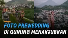 Pasangan ini melakukan foto prewedding di gunung dan hasilnya menakjubkan.