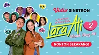 Vidio Sinetron Lara Ati 2 Kembali Tayang (Dok. Vidio)