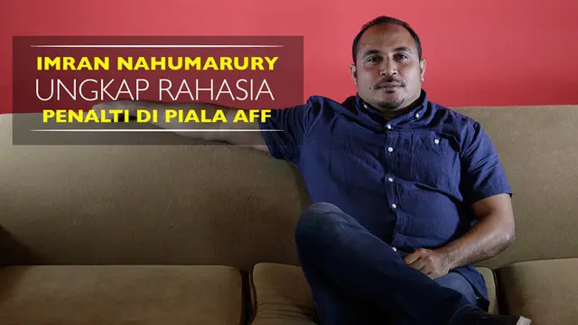 Video wawancara Imran Nahumarury yang mengungkapkan rahasia penalti satu langkahnya di Piala AFF 2002.