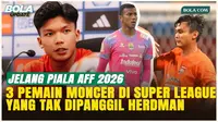 3 Pemain BRI Super League yang Tak Dilirik John Herdman ke Timnas Indonesia Jelang Piala AFF 2026
