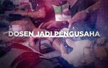 VIDEO: Dosen Geluti Bisnis untuk Bantu Ekonomi Warga