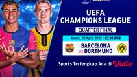 Jadwal siaran langsung big match Liga Champions: Barcelona vs Dortmund di Vidio. Saksikan duel seru big match Liga Champions: Barcelona vs Dortmund pada quarter final hanya di Vidio. (sum. doc. vidio.com)
