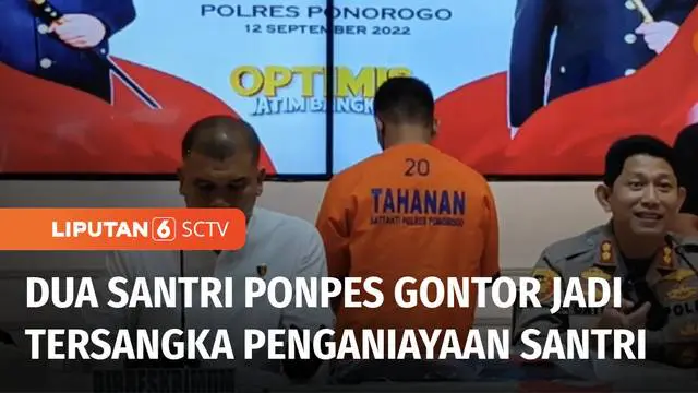 VIDEO: Dua Santri Ponpes Gontor Ditetapkan Tersangka Penganiayaan Santri Lain hingga Tewas