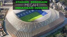 Berikut video desain stadion sepak bola di Inggris yang akan menambahkan kesan mewah di kompetisi tersebut.