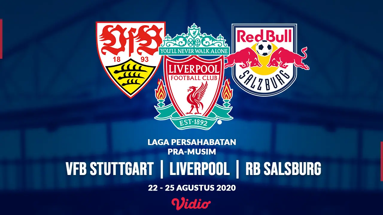 Laga persahabatan VFB Stuttgart, Liverpool dan RB Salsburg