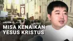 Umat Kristen dan Katolik kemarin memperingati momen kenaikan Yesus Kristus. Ribuan umat mengikuti Misa di Gereja Katedral Jakarta. Misa juga diikuti ribuan umat di perbatasan Indonesia-Timor Leste.