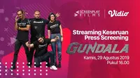 Streaming Keseruan Press Screening Gundala