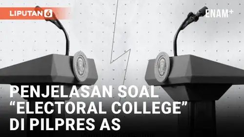 VIDEO: Gimana Cara Kerja Sistem 'Electoral College' dalam Pemilu Amerika?