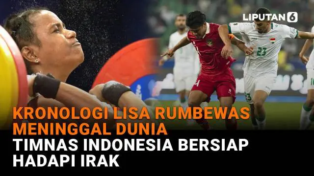 Mulai dari kronologi Lisa Rumbewas meninggal dunia hingga Timnas Indonesia bersiap hadapi Irak, berikut sejumlah berita menarik News Flash Sport Liputan6.com.