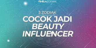 3 Zodiak Ini Cocok Jadi Beauty Influencer