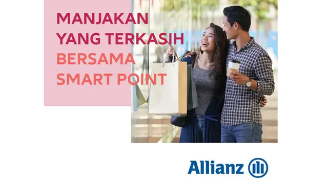 Manjakan yang terkasih bersama Allianz Smart Point.