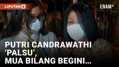 Make Up Artist Komentari Isu Putri Candrawathi Palsu di Mako Brimob