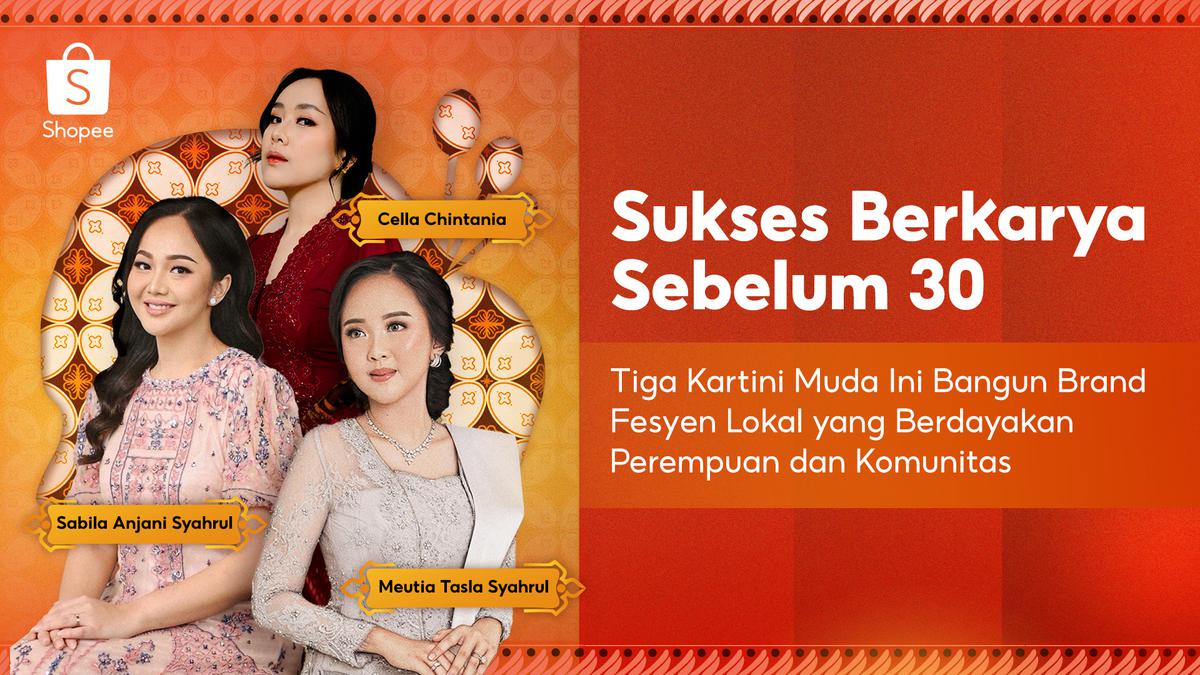 3 Kartini Muda Ini Sukses Bangun Brand Fesyen Lokal dan Berdayakan Wanita di Sekitarnya