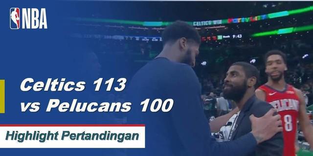 Cuplikan Pertandingan NBA : Celtics 113 vs Pelicans 100