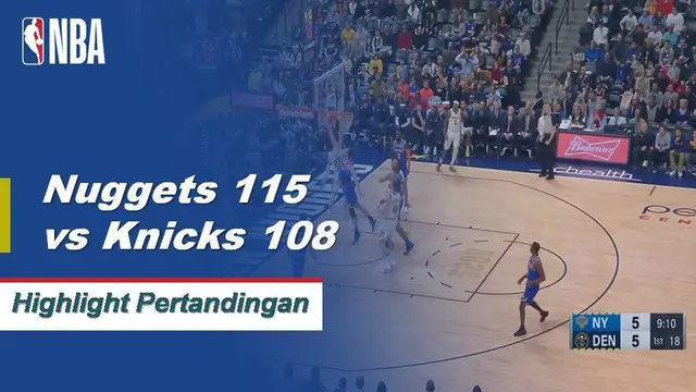 Cuplikan Hasil Pertandingan NBA : Nuggets 115 vs Knicks 108