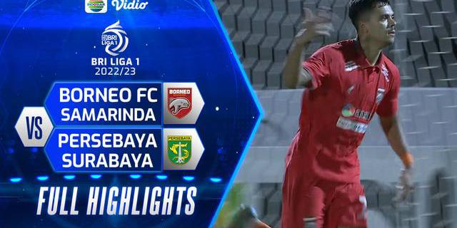 VIDEO: Highlights BRI Liga 1, Brace Matheus Pato Bawa Borneo FC Bungkam Persebaya Surabaya