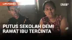Demi Rawat Ibu yang Lumpuh, Remaja Di Sidoarjo Rela Putus Sekolah