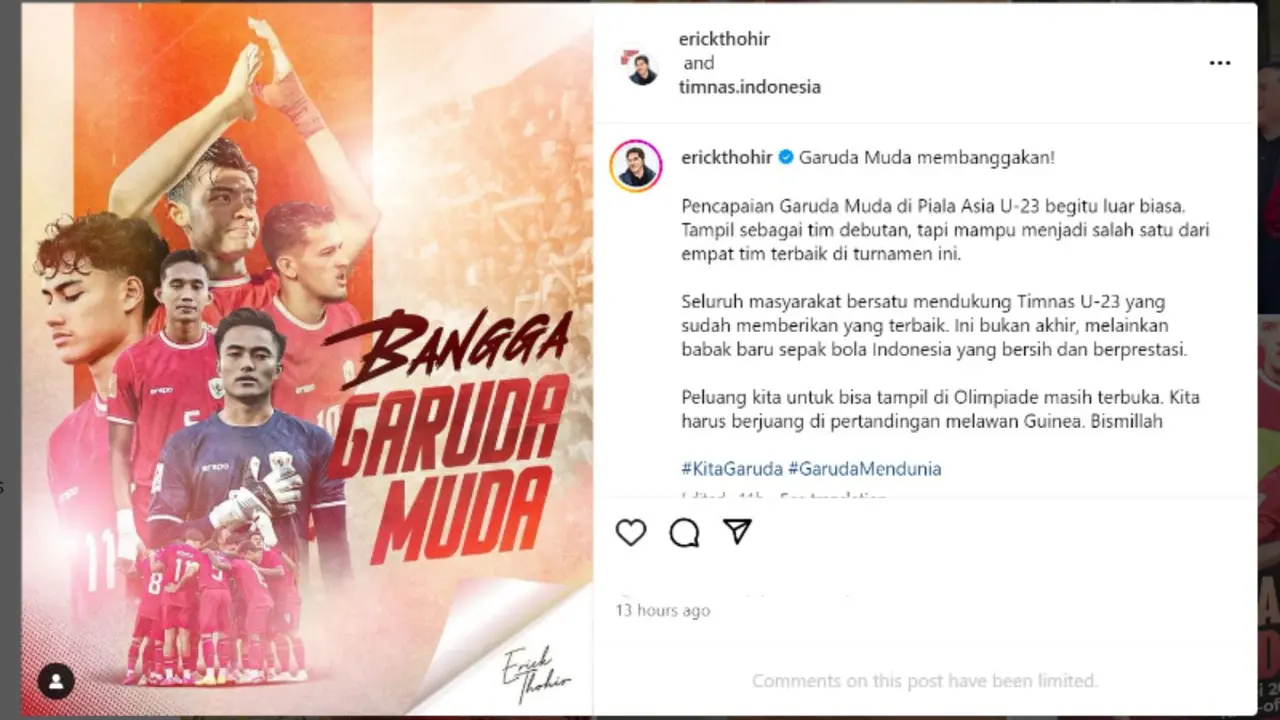 Ketum PSSI Erick Thohir mengatakan pencapaian Timnas Indonesia U-23 atau Garuda Muda pada Piala Asia U-23 2024 sudah membanggakan Indonesia meskipun belum lolos ke Olimpiade Paris 2024.