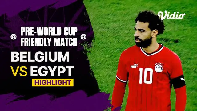 Berita video highlights laga uji coba jelang Piala Dunia 2022 antara Belgia melawan Mesir yang berakhir dengan skor 1-2, Jumat (18/11/2022) malam hari WIB.