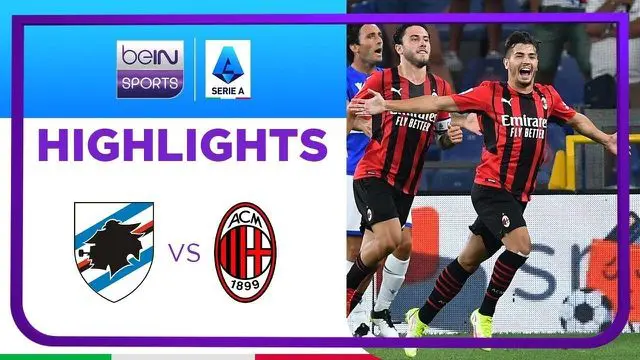 VIDEO: Highlights Laga Seru Pekan Pertama Liga Italia, Sampdoria Vs AC Milan