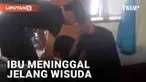 Wisuda adalah puncak hari bahagia atas proses belajar mahasiswa. Namun hari mahasiswa Universitas Negeri Gorontalo ini berubah menjadi duka. Sang ibu meninggal jelang wisuda.